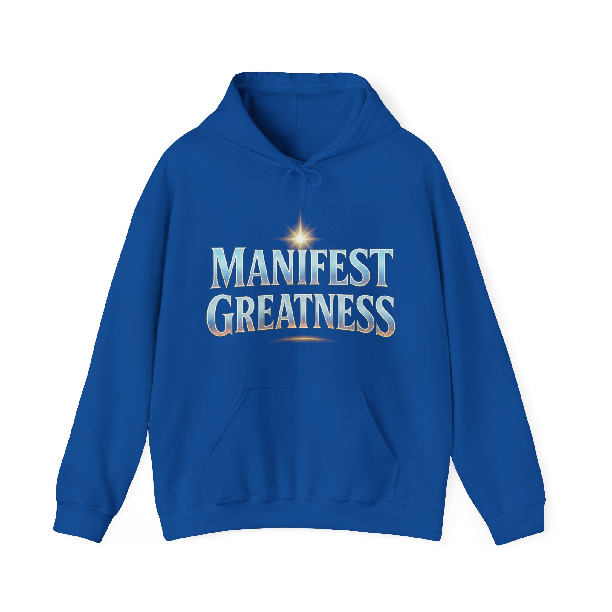 Manifest Greatness Hoodie – Motivational Unisex Sweatshirt, Positive Energy Pullover, Inspirational Gift for Dreamers & Achievers