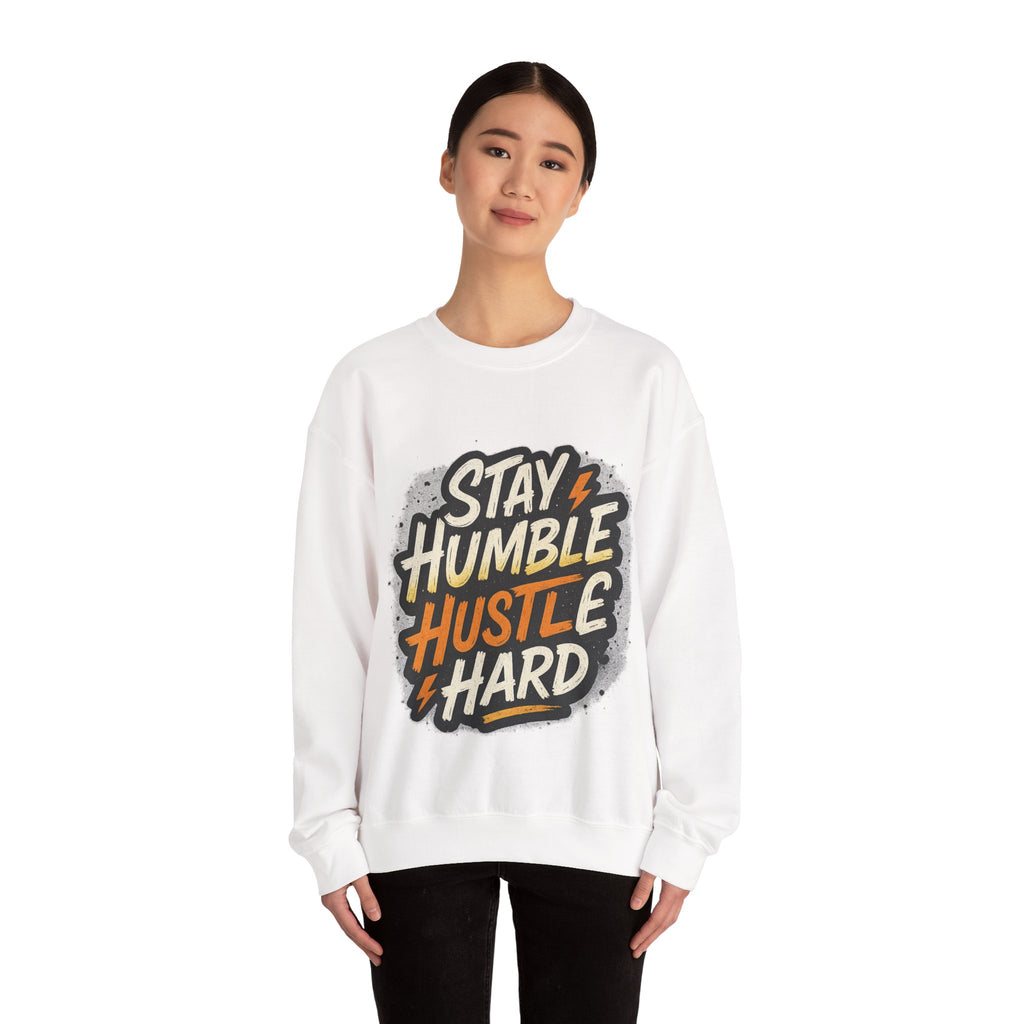 Stay Humble Hustle Hard Crewneck Sweatshirt | Motivational Unisex Sweatshirt | Inspirational Gift | Positive Quote Apparel