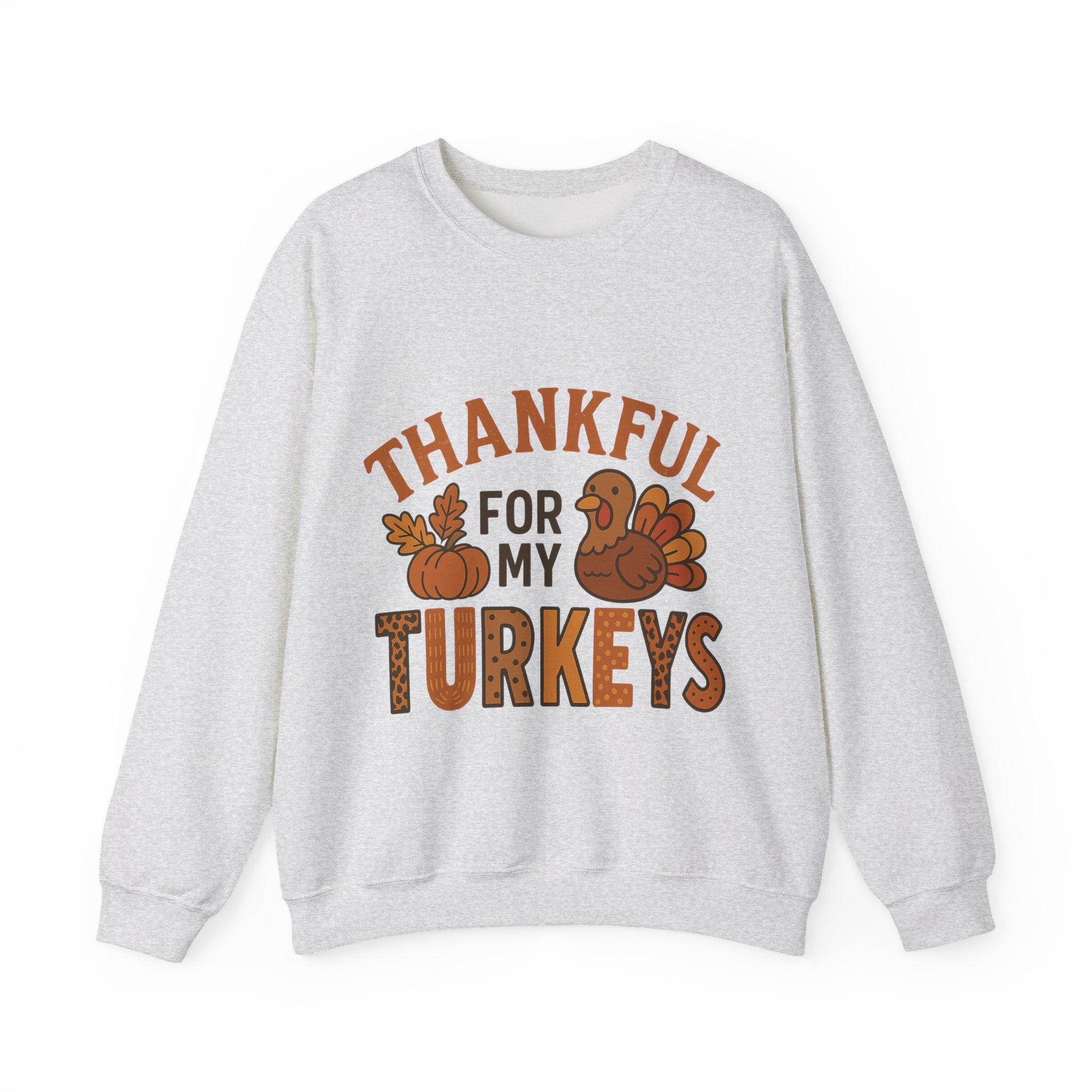 Thankful for My Turkeys Sweatshirt, Cozy Autumn Crewneck, Thanksgiving Apparel, Fall Fashion, Family Gathering Outfits