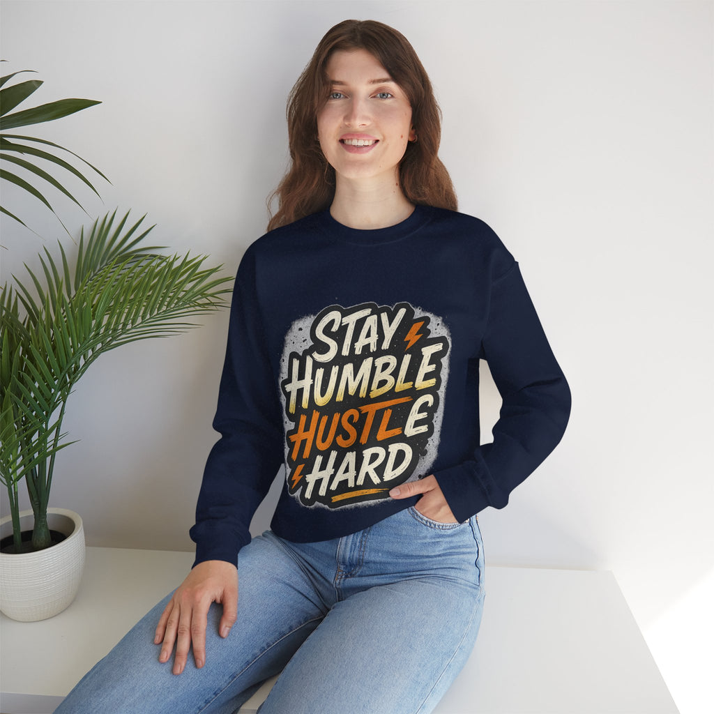Stay Humble Hustle Hard Crewneck Sweatshirt | Motivational Unisex Sweatshirt | Inspirational Gift | Positive Quote Apparel