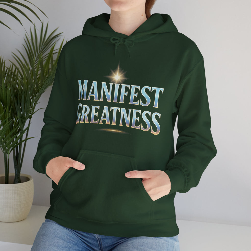 Manifest Greatness Hoodie – Motivational Unisex Sweatshirt, Positive Energy Pullover, Inspirational Gift for Dreamers & Achievers