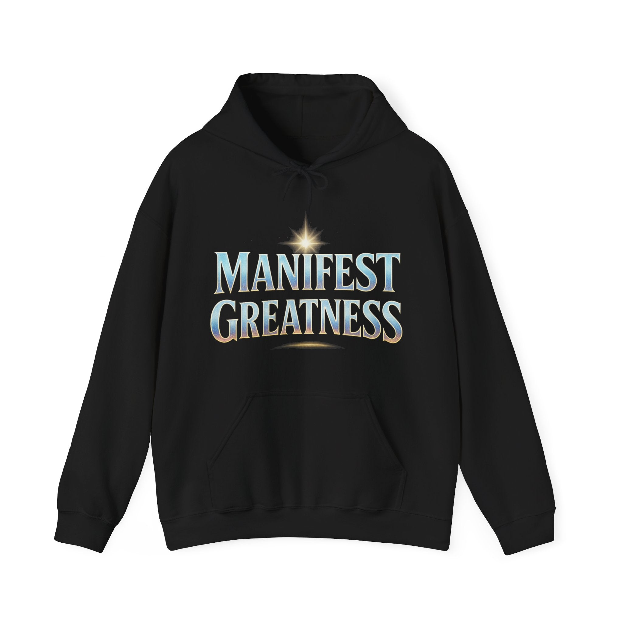 Manifest Greatness Hoodie – Motivational Unisex Sweatshirt, Positive Energy Pullover, Inspirational Gift for Dreamers & Achievers
