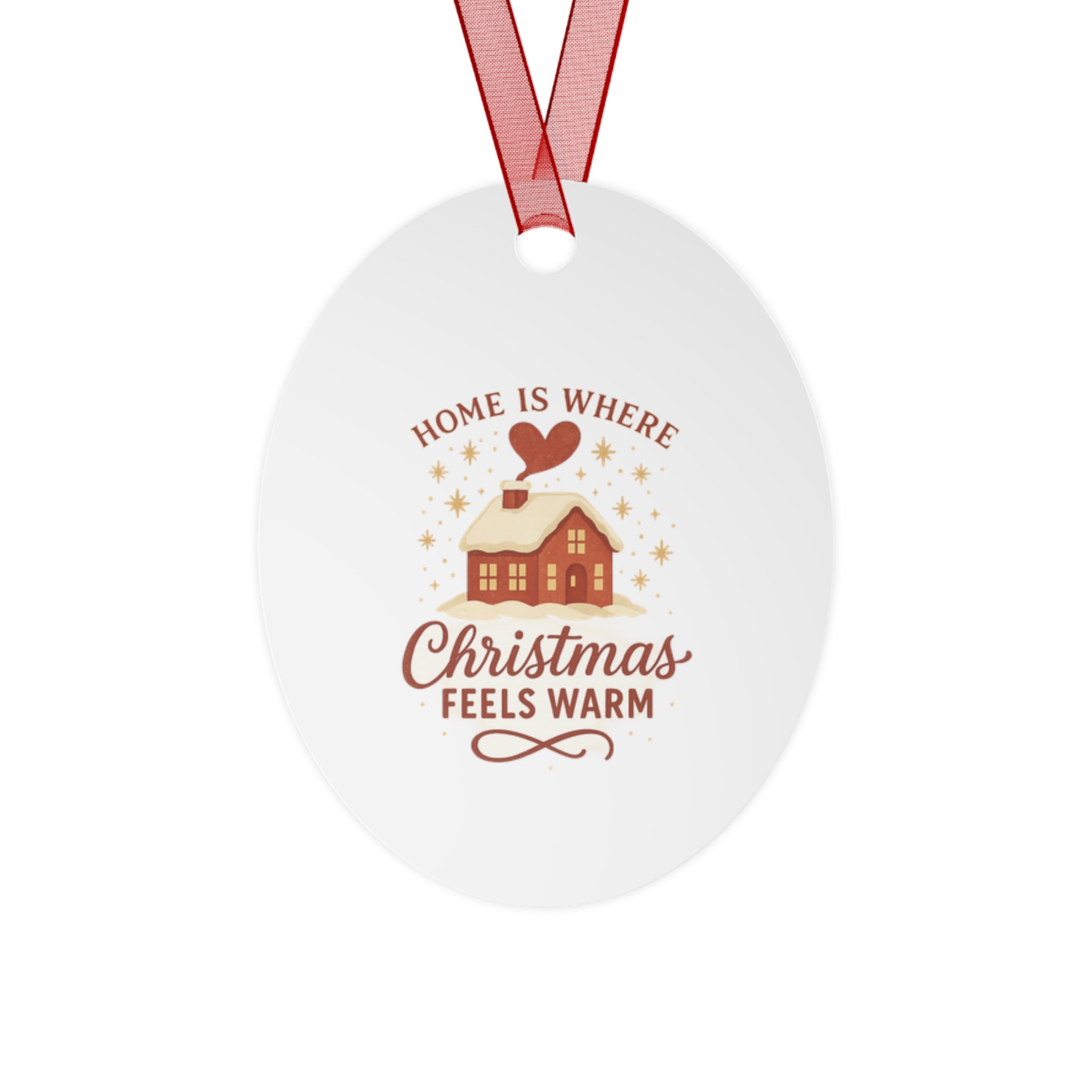 Christmas Metal Ornaments, Home Is Where Christmas Feels Warm, Holiday Decor, Gift for Tree, Family Keepsake