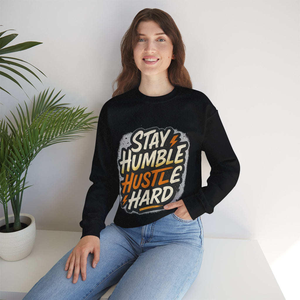 Stay Humble Hustle Hard Crewneck Sweatshirt | Motivational Unisex Sweatshirt | Inspirational Gift | Positive Quote Apparel