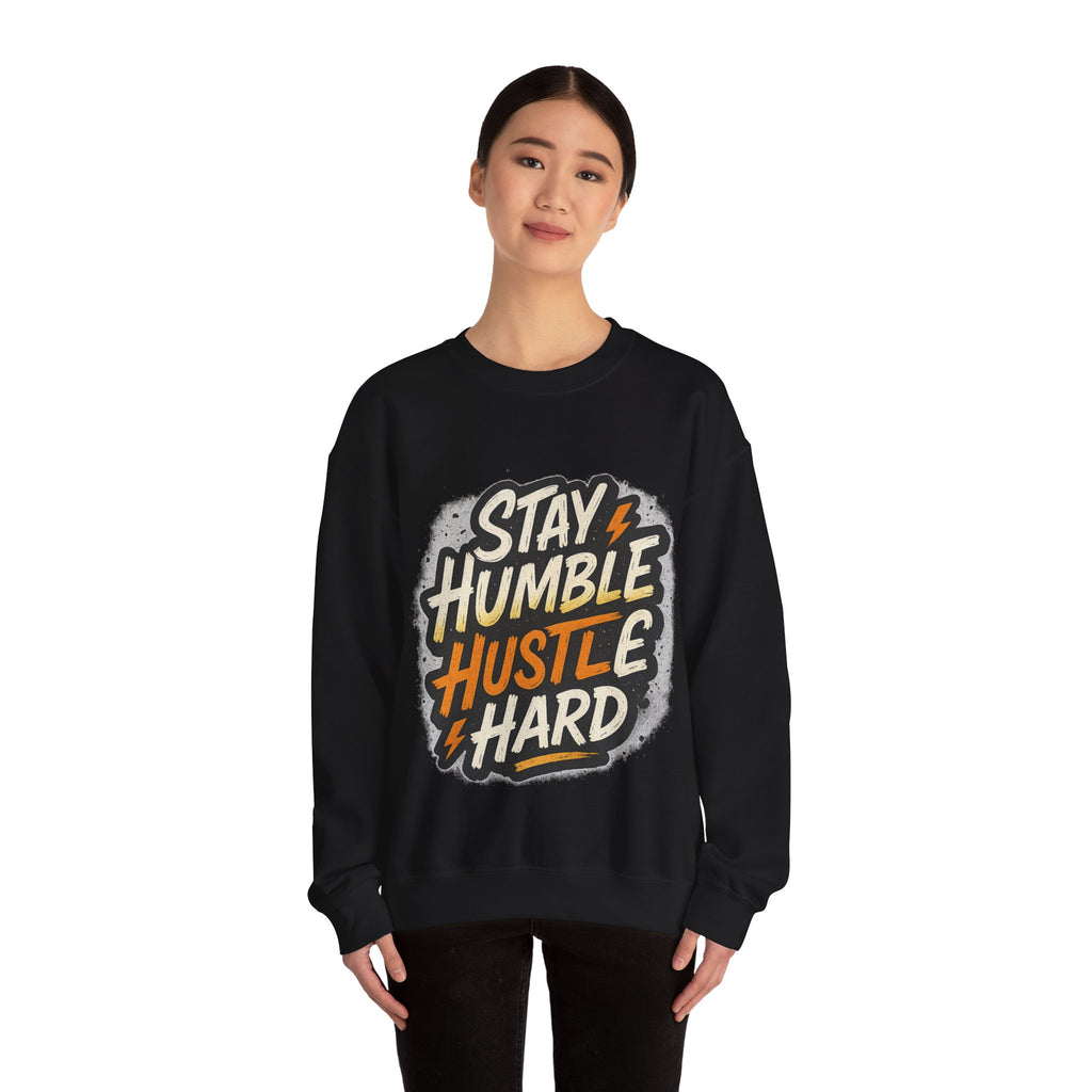 Stay Humble Hustle Hard Crewneck Sweatshirt | Motivational Unisex Sweatshirt | Inspirational Gift | Positive Quote Apparel