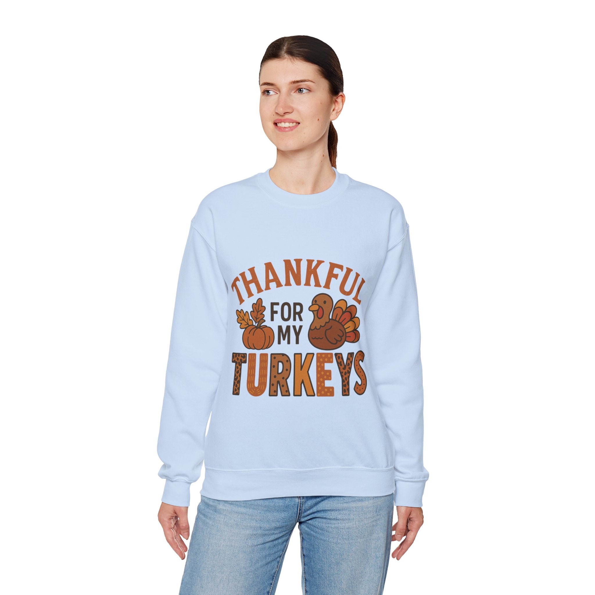 Thankful for My Turkeys Sweatshirt, Cozy Autumn Crewneck, Thanksgiving Apparel, Fall Fashion, Family Gathering Outfits