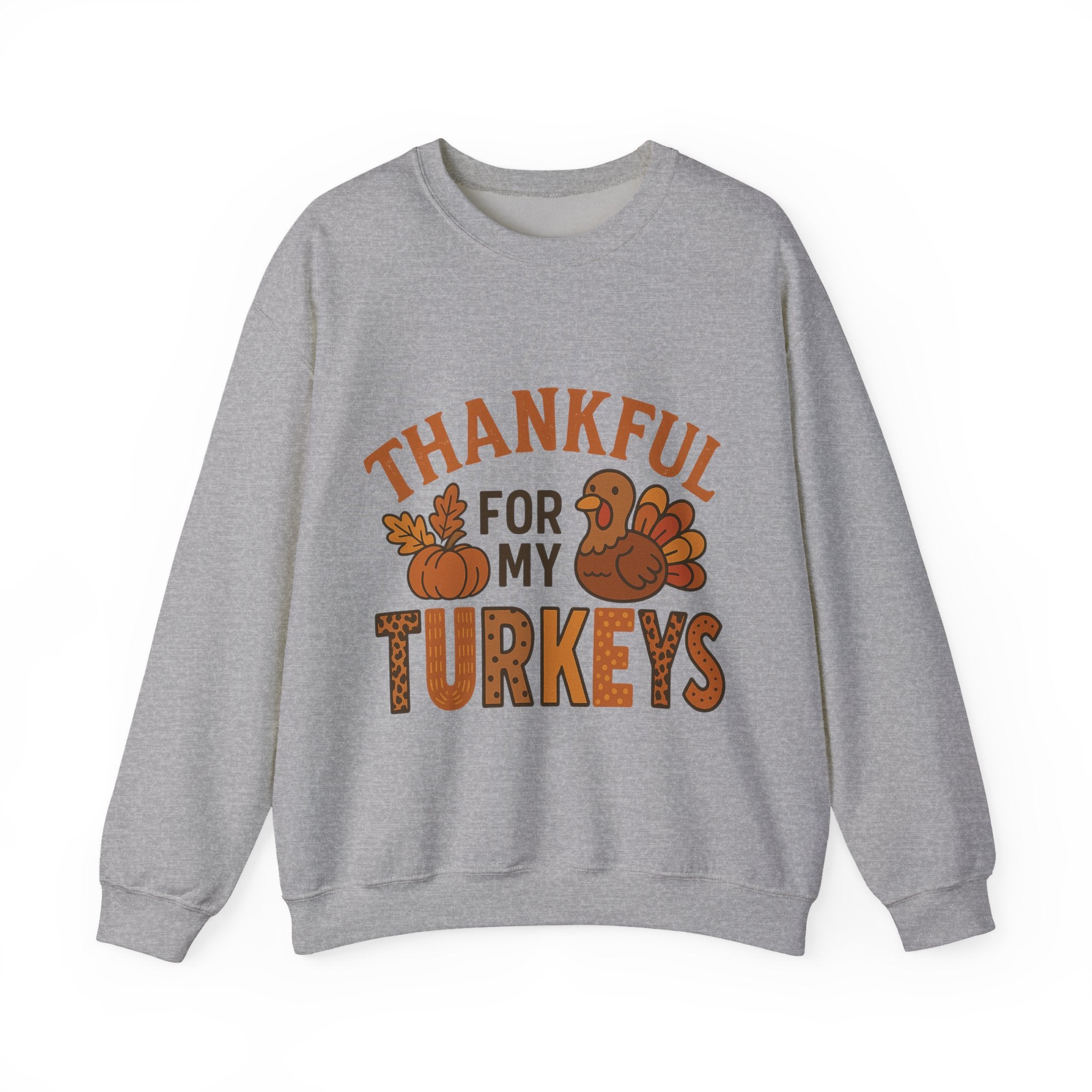 Thankful for My Turkeys Sweatshirt, Cozy Autumn Crewneck, Thanksgiving Apparel, Fall Fashion, Family Gathering Outfits