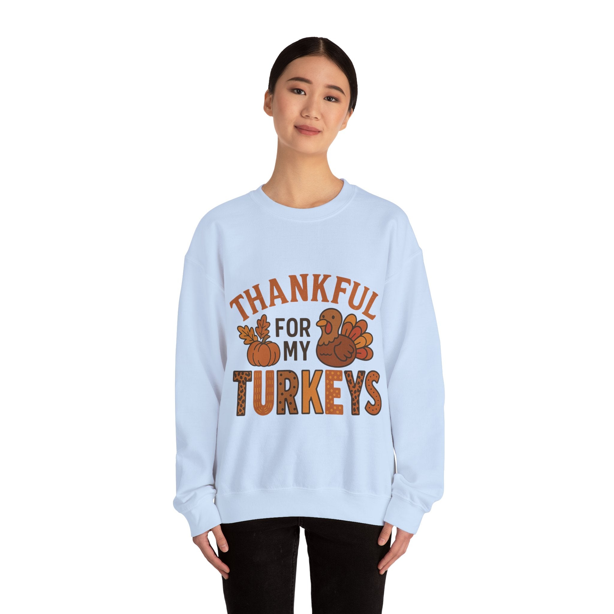 Thankful for My Turkeys Sweatshirt, Cozy Autumn Crewneck, Thanksgiving Apparel, Fall Fashion, Family Gathering Outfits