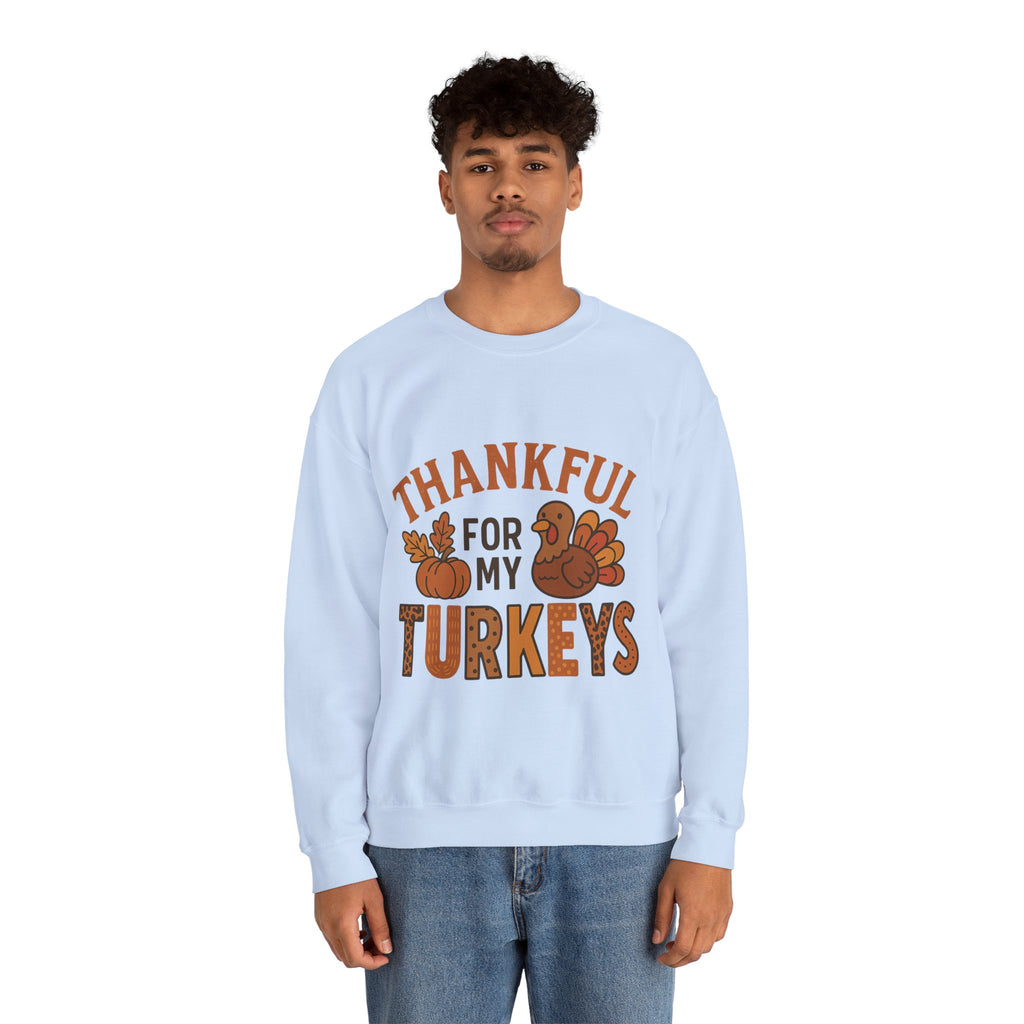 Thankful for My Turkeys Sweatshirt, Cozy Autumn Crewneck, Thanksgiving Apparel, Fall Fashion, Family Gathering Outfits